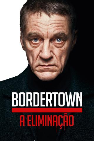 Bordertown: A Eliminação poster
