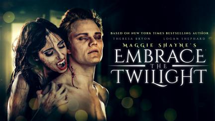 Maggie Shayne's Embrace the Twilight poster