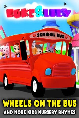 Wheels on the Bus and More Kids Nursery Rhymes: Luke & Lily poster