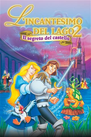 L'incantesimo del lago 2 - Il segreto del castello poster