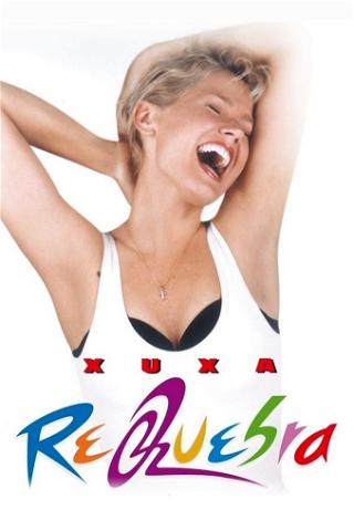 Xuxa Requebra poster