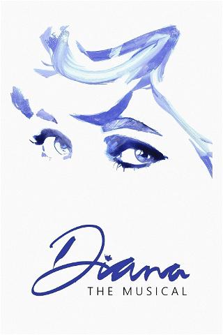 Diana: A True Musical Story poster