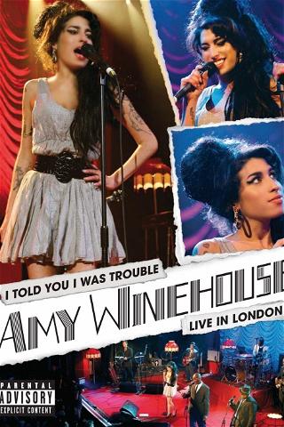 Amy Winehouse - I Told You I Was Trouble (Live in London) poster