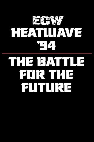 ECW Heatwave 1994: The Battle for The Future poster