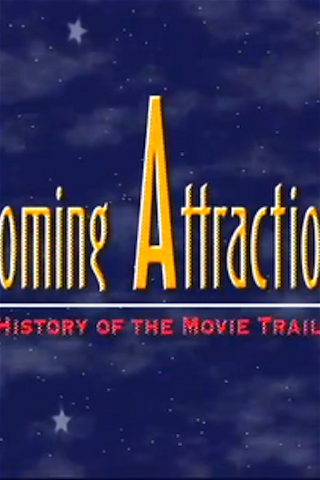 Coming Attractions: The History of the Movie Trailer poster