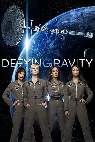 Defying Gravity – Liebe im Weltall poster