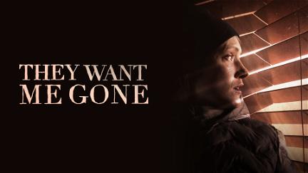 They Want Me Gone poster