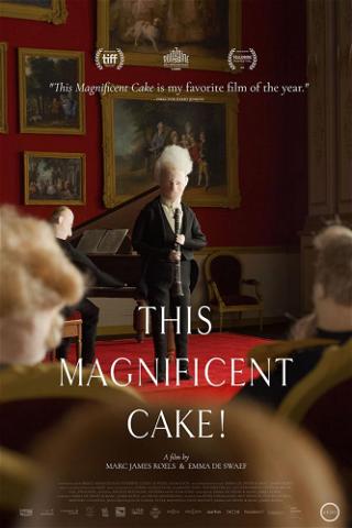 This Magnificent Cake! poster
