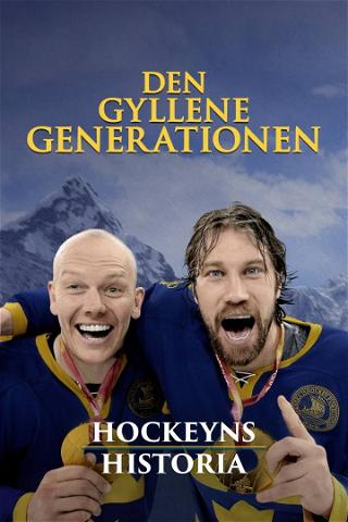 Hockeyns historia - den gyllene generationen poster