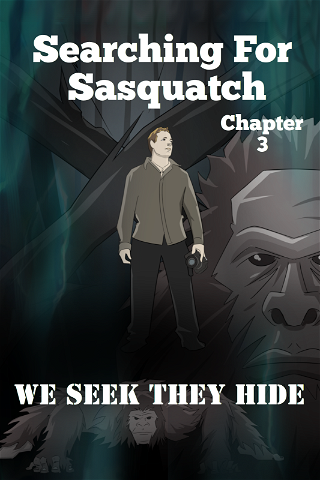 Searching For Sasquatch Chapter 3 poster