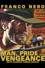 Man, Pride and Vengeance [L'uomo, l'orgoglio, la vendetta] poster