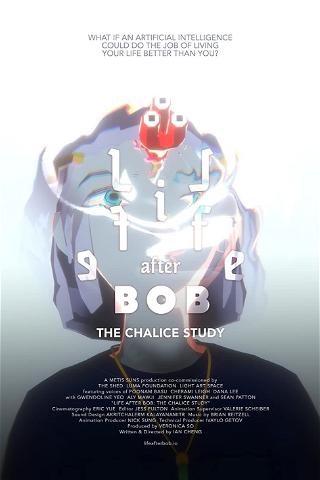 Life After BOB: The Chalice Study poster