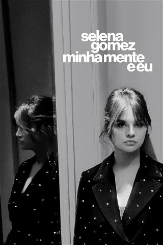 Selena Gomez: Minha Mente e Eu poster
