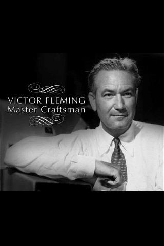 Victor Fleming: Master Craftsman poster