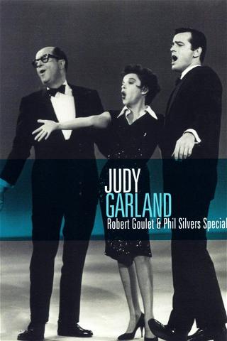 The Judy Garland Special: Featuring Robert Goulet and Phil Silvers poster