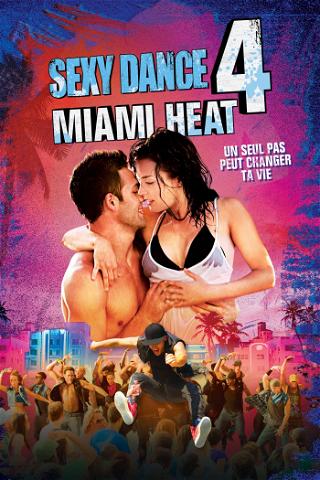 Sexy Dance 4 : Miami Heat poster