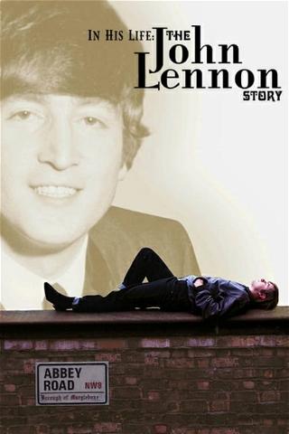 In His Life - La historia de John Lennon poster