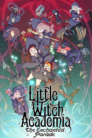 Little Witch Academia: Mahou Shikake no Parade poster