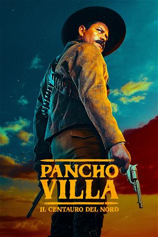Pancho Villa: il centauro del Nord poster