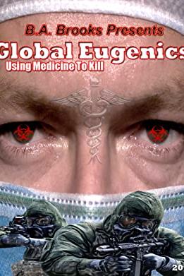 Global Eugenics: Using Medicine to Kill poster