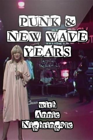 Punk and New Wave Years with Annie Nightingale poster