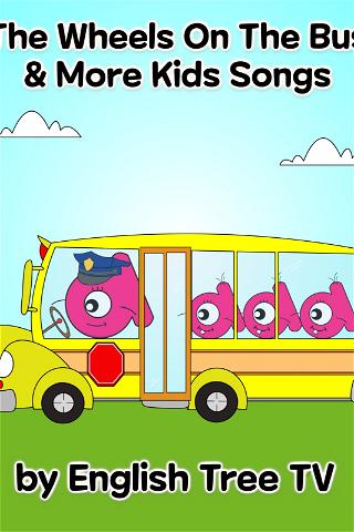 The Wheels On The Bus & More Kids Songs by English Tree TV poster