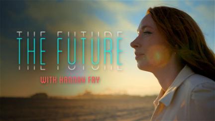 The Future With Hannah Fry poster