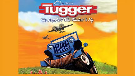 Tugger: The Jeep 4x4 Who Wanted to Fly poster