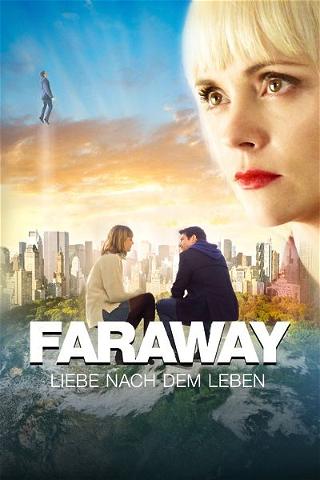 Faraway: Liebe nach dem Leben poster