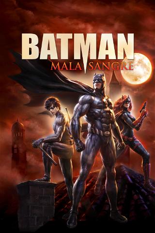 Batman: Mala sangre poster