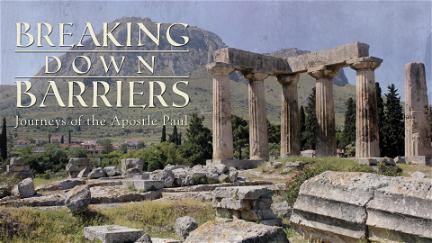 Breaking Down Barriers: Journeys of the Apostle Paul poster