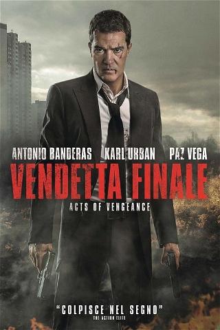 Vendetta finale - Acts of vengeance poster