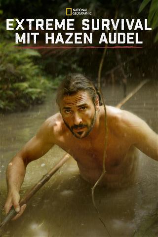 Extreme Survival mit Hazen Audel poster