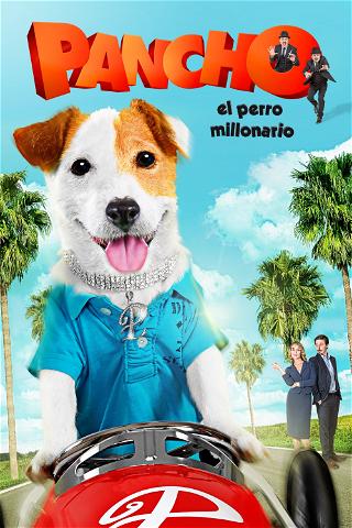 Pancho: El perro millonario poster