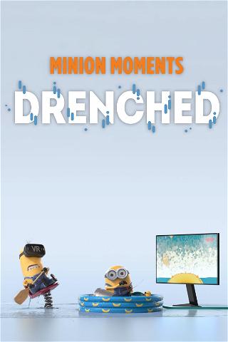 Minion Moments: Drenched poster