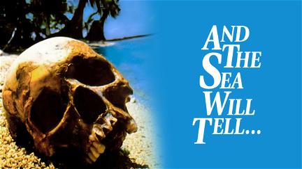 And the Sea Will Tell poster