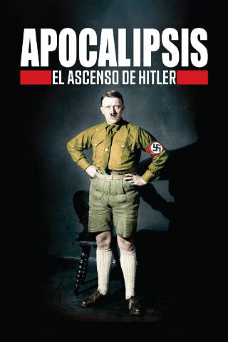 Apocalipsis: el ascenso de Hitler poster