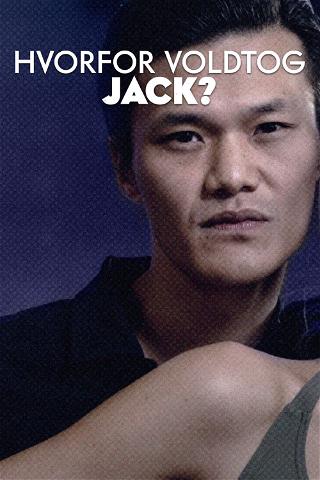 Hvorfor voldtog Jack? poster