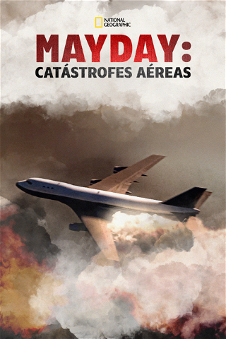 Mayday Catástrofes Aéreas poster