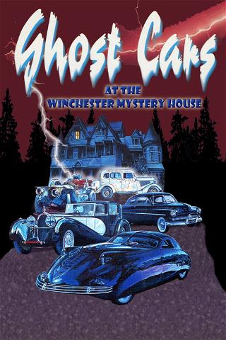 Ghost Cars at the Winchester Mystery House poster