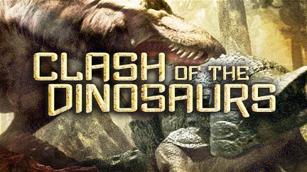 Clash of the Dinosaurs poster