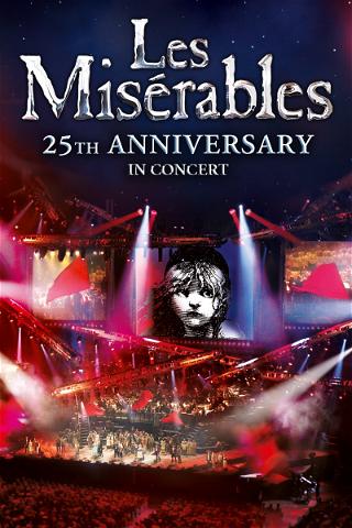 Les Miserables In Concert (25th Anniversary Edition) poster