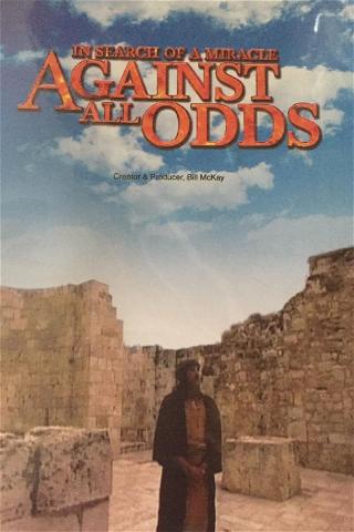 Against All Odds: In Search of a Miracle poster