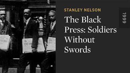 The Black Press: Soldiers Without Swords poster