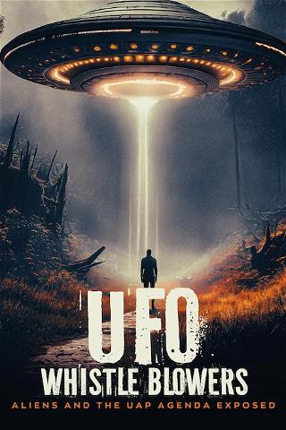 UFO Whistleblowers: Aliens and The UAP Enigma Exposed poster