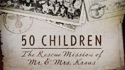 50 Kinder: Die Rettungsmission von Mr. & Mrs. Kraus poster