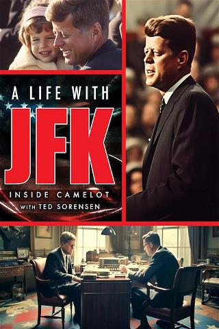 A Life With JFK: Inside Camelot with Ted Sorensen poster