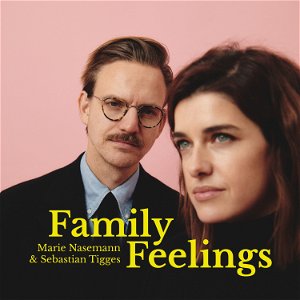 Family Feelings - mit Marie Nasemann und Sebastian Tigges poster