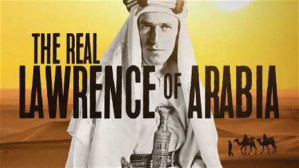 Lawrence of Arabia: Britain's Great Adventurer poster