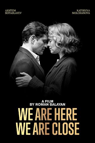 We Are Here. We Are Close poster